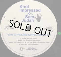 画像3: KNOT IMPRESSED AND SAM JUDAH / 7 DAYS IN THE SAME CLOTHES REMIXES EP1