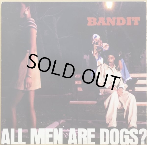 画像1: BANDIT / ALL MEN ARE DOGS? (1)