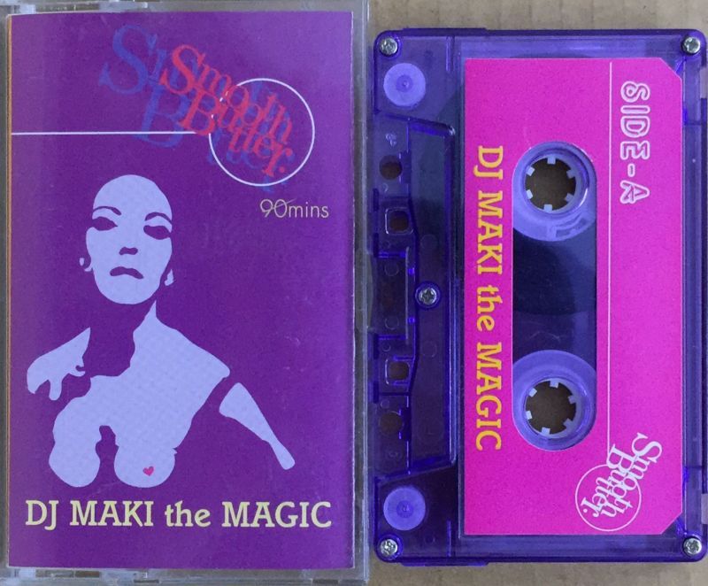 DJ MAKI THE MAGIC / SMOOTH BUTTER. (CASSETTE)